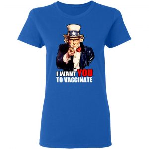 I Want You To Vaccinate T-Shirts, Hoodies, Sweatshirt 20