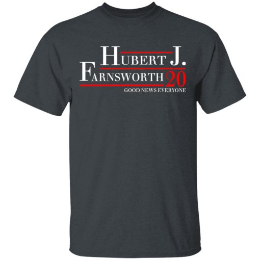 Hubert J. Farnsworth 2020 Good News Everyone T-Shirts, Hoodies, Sweatshirt - Image 2