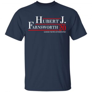 Hubert J. Farnsworth 2020 Good News Everyone T-Shirts, Hoodies, Sweatshirt 15