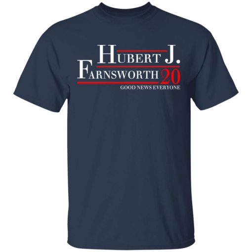 Hubert J. Farnsworth 2020 Good News Everyone T-Shirts, Hoodies, Sweatshirt - Image 3