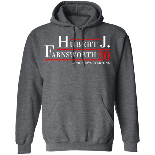 Hubert J. Farnsworth 2020 Good News Everyone T-Shirts, Hoodies, Sweatshirt - Image 12