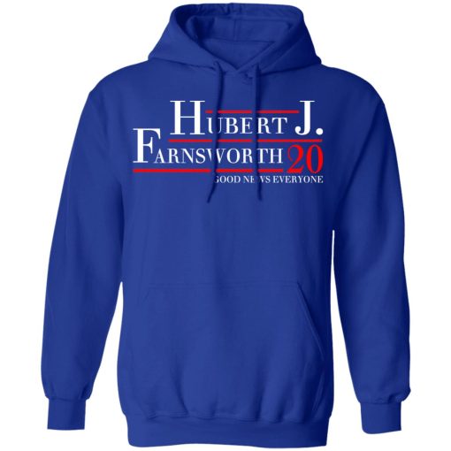 Hubert J. Farnsworth 2020 Good News Everyone T-Shirts, Hoodies, Sweatshirt - Image 13