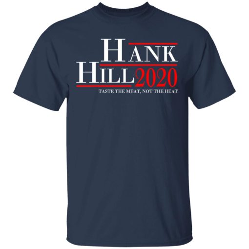 Hank Hill 2020 Taste The Meat, Not The Heat T-Shirts, Hoodies, Sweatshirt - Image 3