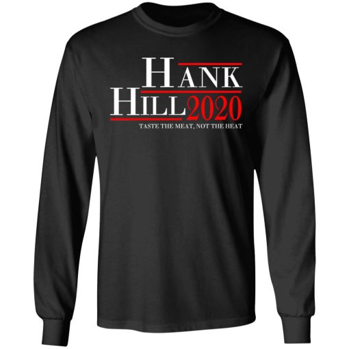 Hank Hill 2020 Taste The Meat, Not The Heat T-Shirts, Hoodies, Sweatshirt - Image 9