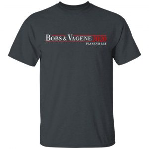 Bobs & Vagene 2020 Pls Send Bby T-Shirts, Hoodies, Sweatshirt 14