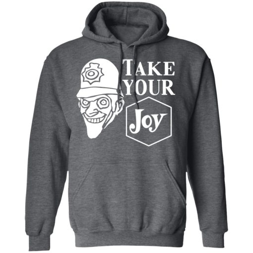 We Happy Few Take Your Joy T-Shirts, Hoodies, Sweatshirt - Image 12