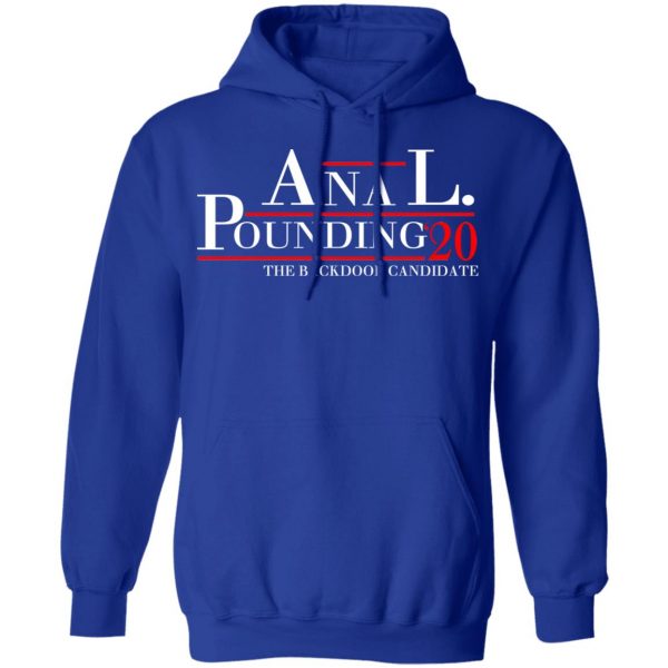Anal Pounding 2020 The Backdoor Candidate T-Shirts, Hoodies, Sweatshirt 13