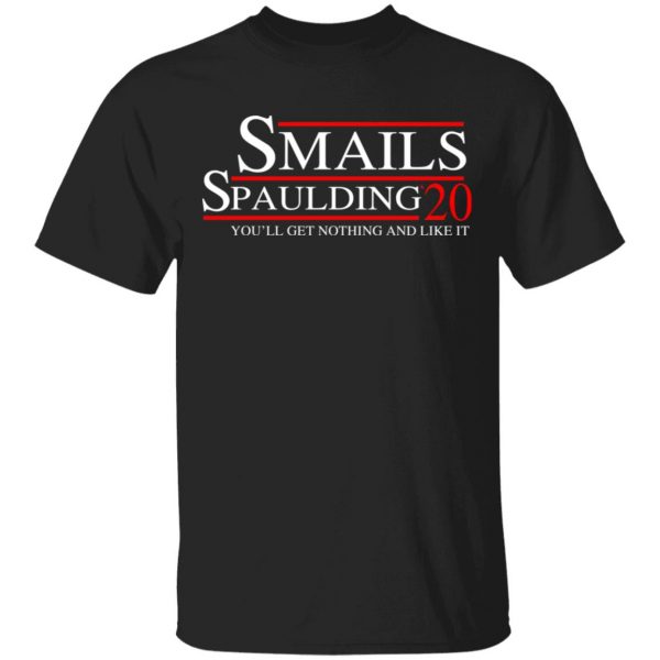 Smails Spaulding 2020 You’ll Get Nothing And Like It Caddyshack T-Shirts, Hoodies, Sweatshirt 1