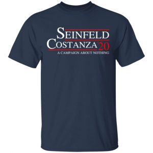 Seinfeld Costanza 2020 A Campaign About Nothing T-Shirts, Hoodies, Sweatshirt 15