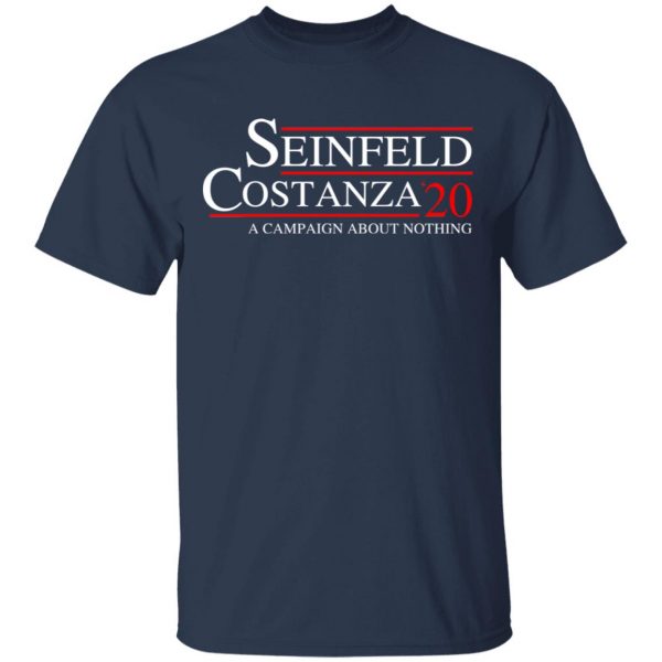 Seinfeld Costanza 2020 A Campaign About Nothing T-Shirts, Hoodies, Sweatshirt 3