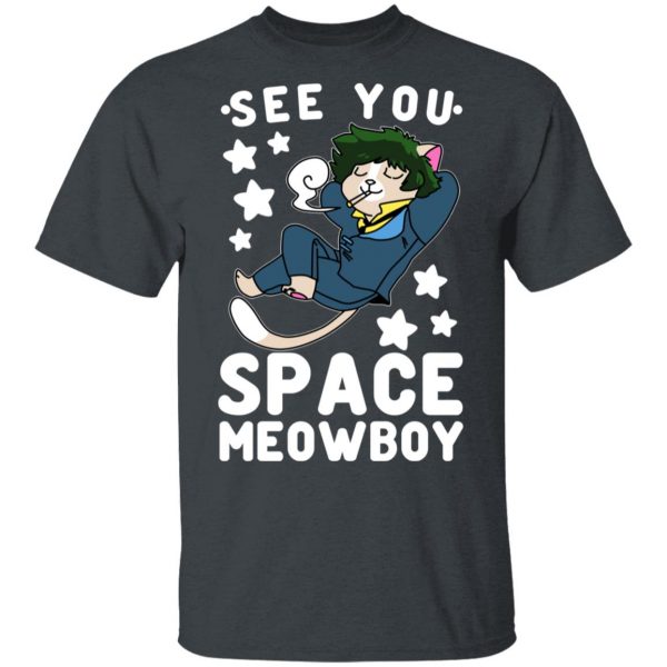 See You Space Meowboy T-Shirts, Hoodies, Sweatshirt 2
