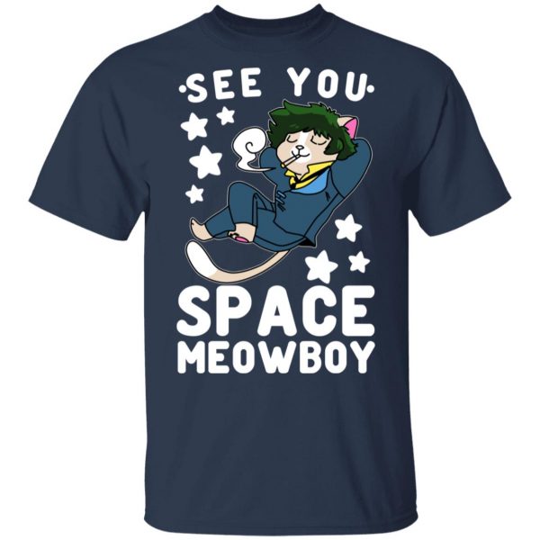 See You Space Meowboy T-Shirts, Hoodies, Sweatshirt 3