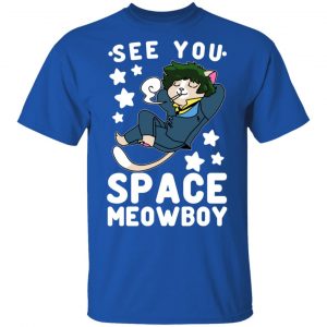 See You Space Meowboy T-Shirts, Hoodies, Sweatshirt 16