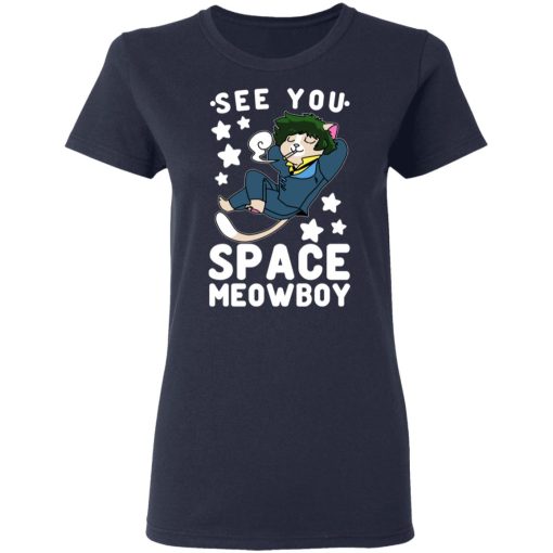 See You Space Meowboy T-Shirts, Hoodies, Sweatshirt 7