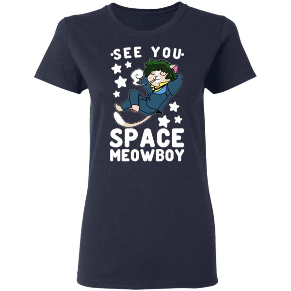 See You Space Meowboy T-Shirts, Hoodies, Sweatshirt 7