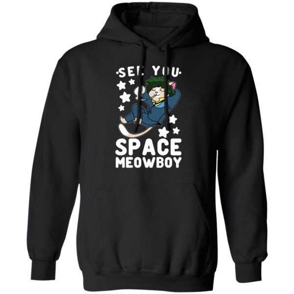 See You Space Meowboy T-Shirts, Hoodies, Sweatshirt 10