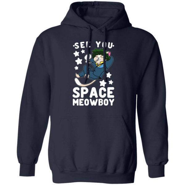See You Space Meowboy T-Shirts, Hoodies, Sweatshirt 11