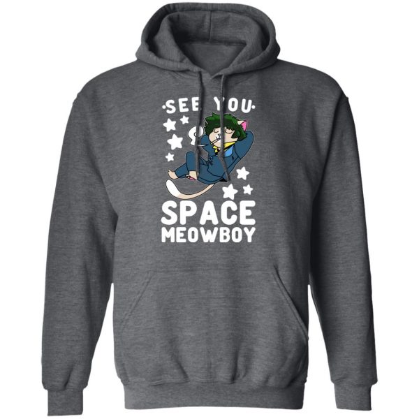 See You Space Meowboy T-Shirts, Hoodies, Sweatshirt 12