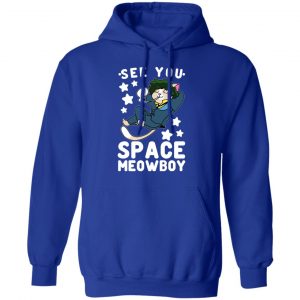 See You Space Meowboy T-Shirts, Hoodies, Sweatshirt 25