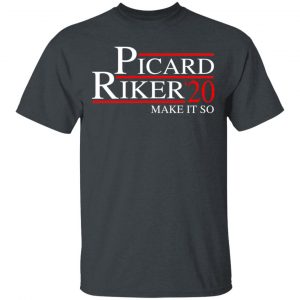 Picard Riker 2020 Make It So T-Shirts, Hoodies, Sweatshirt 14
