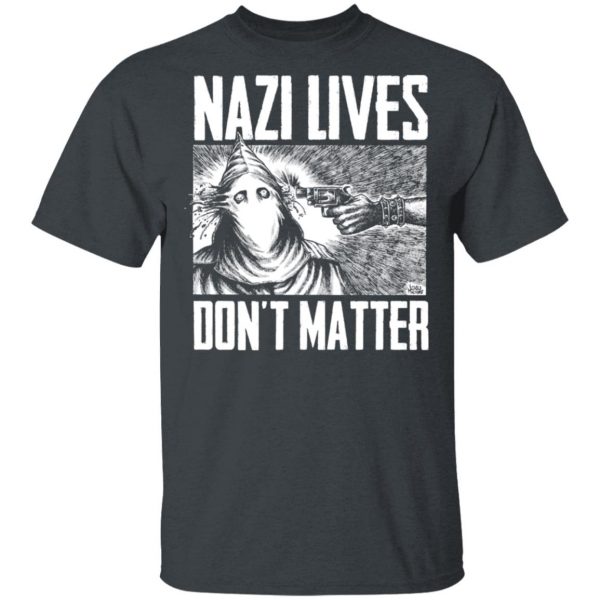 Nazi Lives Don't Matter T-Shirts, Hoodies, Sweatshirt 2