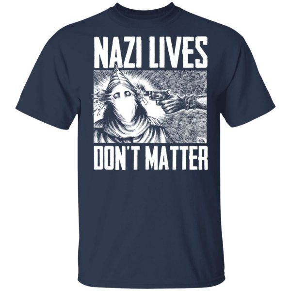 Nazi Lives Don't Matter T-Shirts, Hoodies, Sweatshirt 3