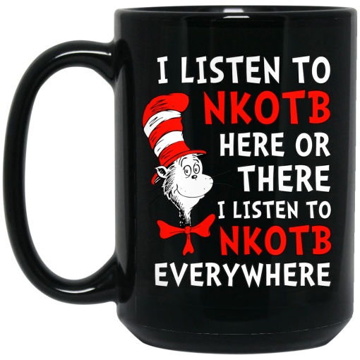 Dr. Seuss I Listen To NKOTB Here Or There I Listen To NKOTB Everywhere Mug 2