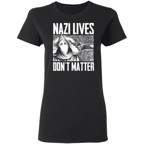 Nazi Lives Don't Matter T-Shirts, Hoodies, Sweatshirt 5