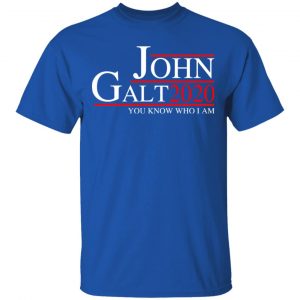 John Galt 2020 You Know Who I Am T-Shirts, Hoodies, Sweatshirt 7
