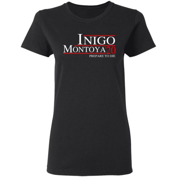 Inigo Montoya 2020 Prepare To Die T-Shirts, Hoodies, Sweatshirt 5