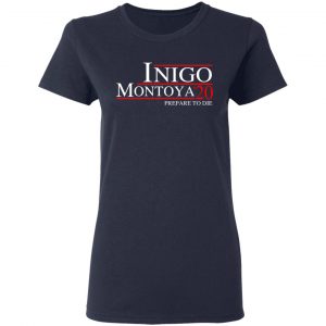 Inigo Montoya 2020 Prepare To Die T-Shirts, Hoodies, Sweatshirt 19