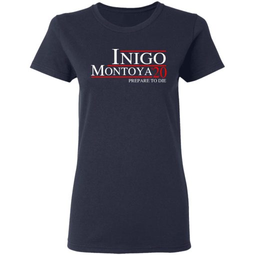 Inigo Montoya 2020 Prepare To Die T-Shirts, Hoodies, Sweatshirt 7