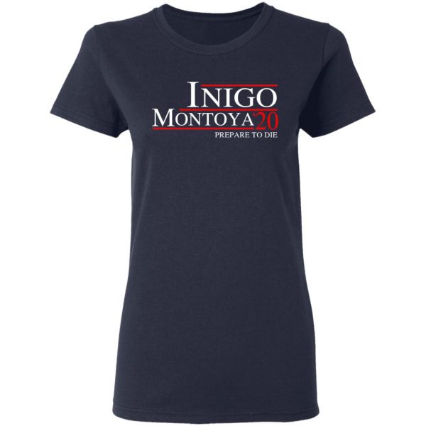 Inigo Montoya 2020 Prepare To Die T-Shirts, Hoodies, Sweatshirt 7