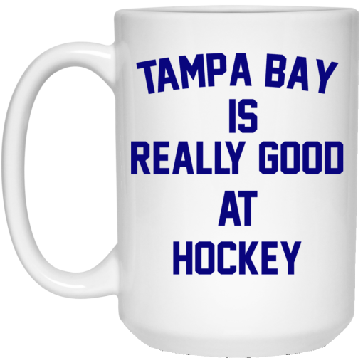 Tampa Bay Is Really Good At Hockey Mug - Image 3