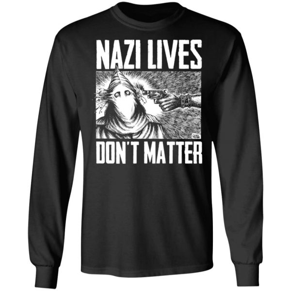 Nazi Lives Don't Matter T-Shirts, Hoodies, Sweatshirt 9