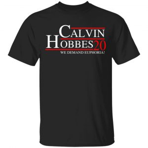 Calvin Hobbes 2020 We Demand Euphoria T-Shirts, Hoodies, Sweatshirt 15