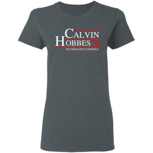 Calvin Hobbes 2020 We Demand Euphoria T-Shirts, Hoodies, Sweatshirt 18