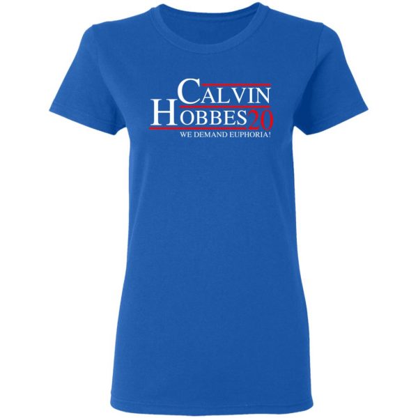 Calvin Hobbes 2020 We Demand Euphoria T-Shirts, Hoodies, Sweatshirt 8