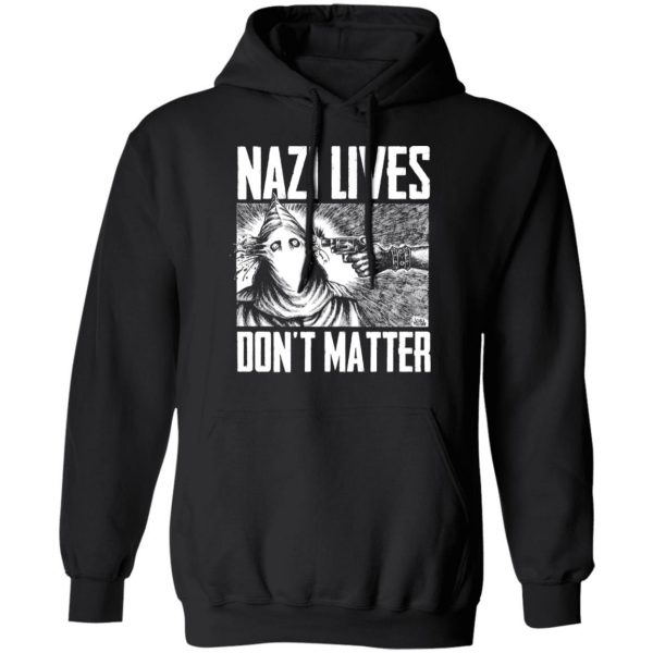 Nazi Lives Don't Matter T-Shirts, Hoodies, Sweatshirt 10