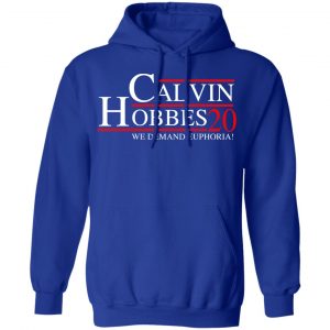 Calvin Hobbes 2020 We Demand Euphoria T-Shirts, Hoodies, Sweatshirt 25