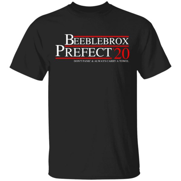 Beeblebrox Prefect 2020 Don’t Panic & Always Carry A Towel T-Shirts, Hoodies, Sweatshirt 1
