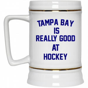 Tampa Bay Is Really Good At Hockey Mug 7