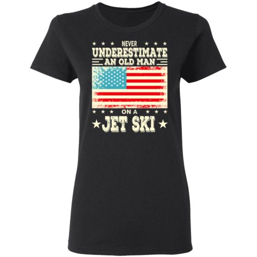 Never Underestimate An Old Man On A Jet Ski T-Shirts, Hoodies, Sweatshirt 5