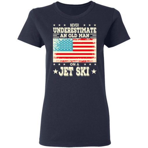 Never Underestimate An Old Man On A Jet Ski T-Shirts, Hoodies, Sweatshirt - Image 7