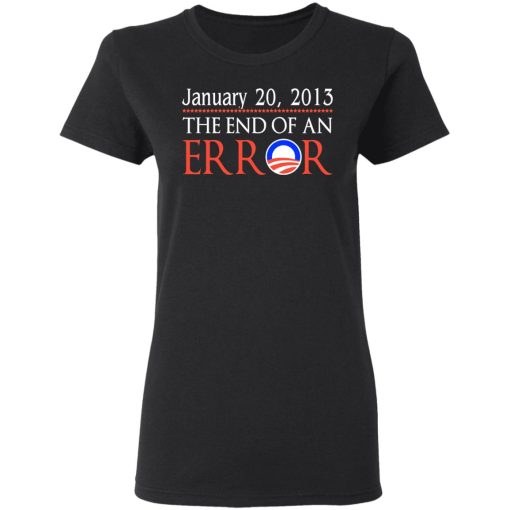 January 20, 2013 The End Of An Error T-Shirts, Hoodies, Sweatshirt - Image 5