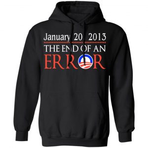January 20, 2013 The End Of An Error T-Shirts, Hoodies, Sweatshirt 22