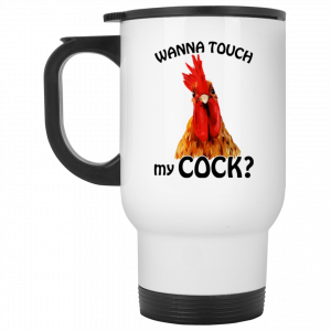 Wanna Touch My Cock Funny Chicken Mug Coffee Mugs 2