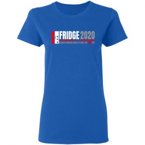 Fridge 2020 Because America Needs To Chill The Fuck Out T-Shirts, Hoodies, Sweatshirt 20