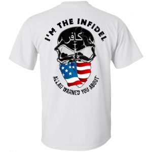I’m The Infidel Allah Warned You About T-Shirts, Hoodies, Sweatshirt 13
