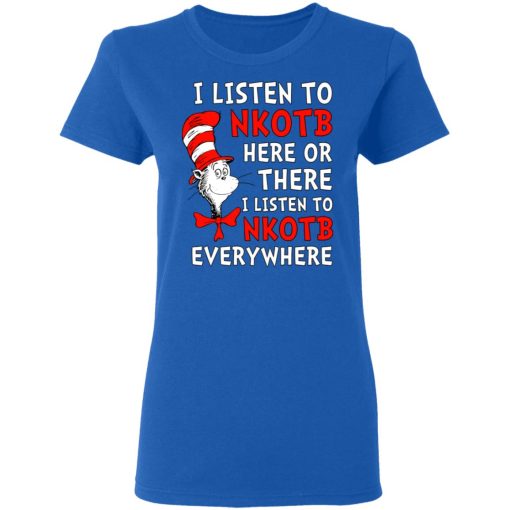 Dr. Seuss I Listen To NKOTB Here Or There I Listen To NKOTB Everywhere T-Shirts, Hoodies, Sweatshirt 8